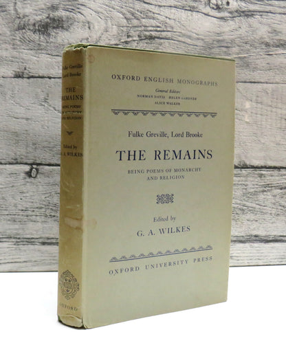 The Remains Being Poems of Monarchy and Religion By Fulke Greville, Lord Brooke 1965