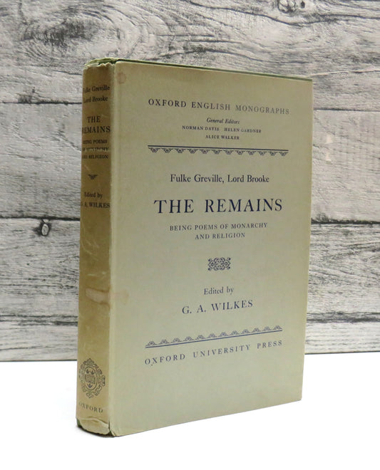 The Remains Being Poems of Monarchy and Religion By Fulke Greville, Lord Brooke 1965