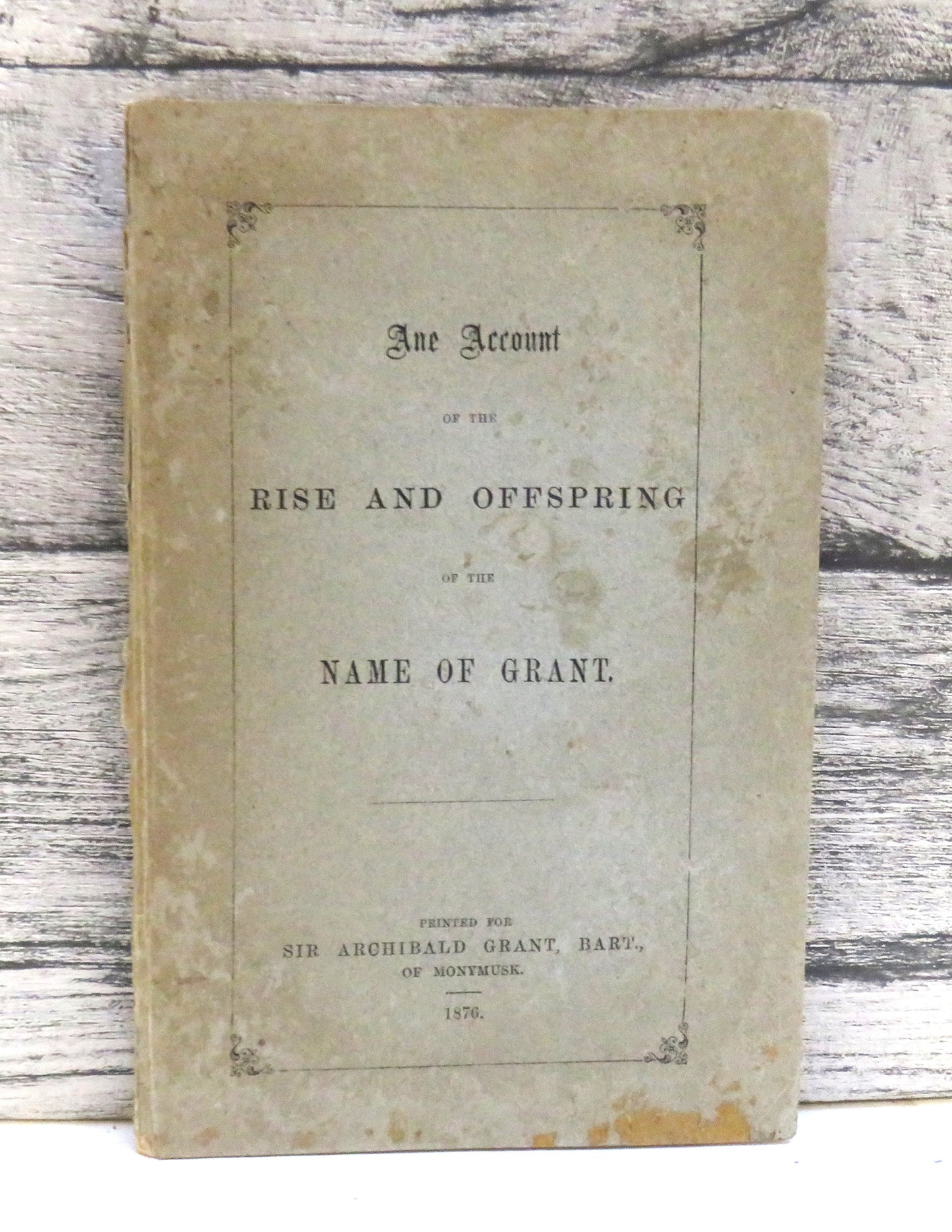 The Account of the Rise and Offspring of the Name of Grant 1876