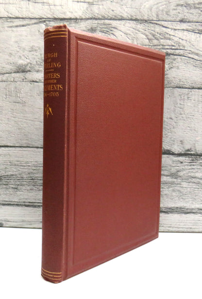 Charters and Other Documents Relating To The Royal Burgh of Stirling A.D. 1124-1705 1884