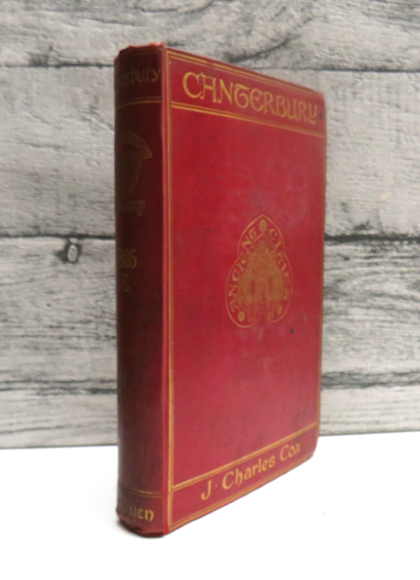 Canterbury A Historical and Topographical Account of the City Written By J. Charles Cox 1905