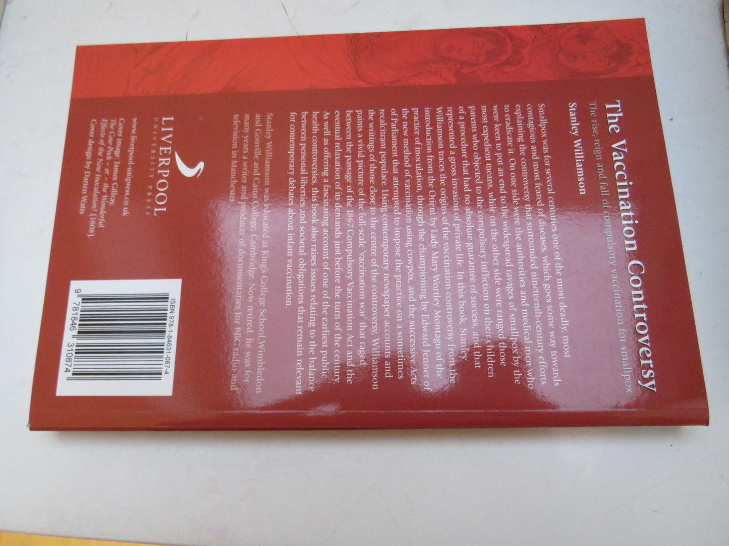 The Vaccination Controversey The Rise, Reign and Fall of Compulsory Vaccination For Smallpox By Stanley Williamson 2007