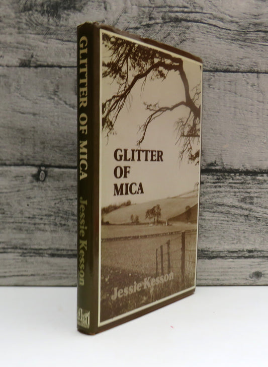 Glitter of Mica By Jessie Kesson 1982 The Scottish Reprint Library