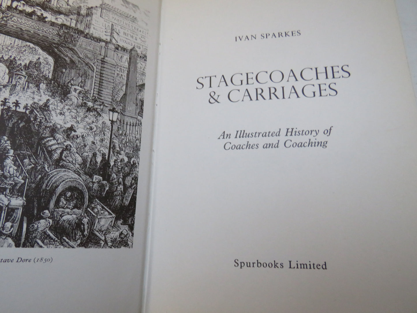 Stagecoaches & Carriages An Illustrated History of Coaches and Coaching By Ivan Sparkes 1975
