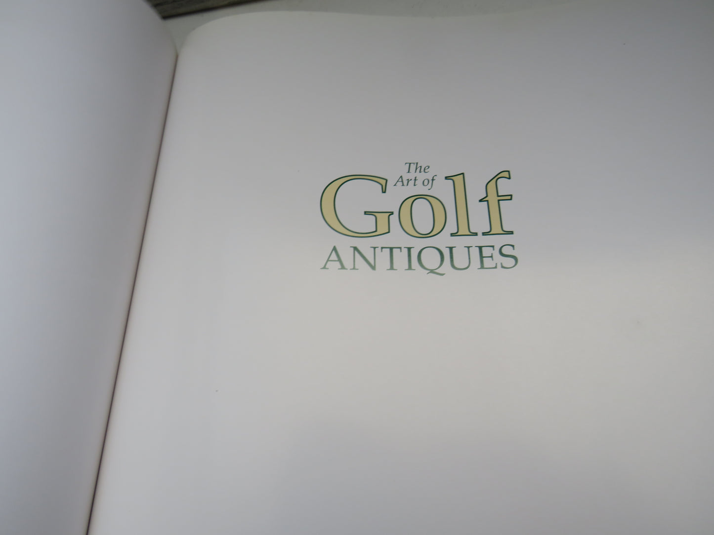 The Art of Golf Antiques, An Illustrated History of Clubs, Balls, and Accessories by Gil King, in cooperation with the USGA museum