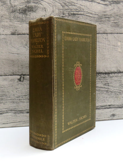 Emma Lady Hamilton From New and Original Sources and Documents Together With An Appendix of Notes and New Letters By Walter Sichel 1905