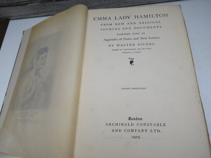 Emma Lady Hamilton From New and Original Sources and Documents Together With An Appendix of Notes and New Letters By Walter Sichel 1905