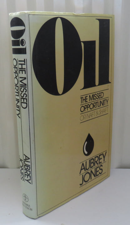 Oil The Missed Opportunity Or Naft and Shaft By Aubrey Jones 1981 book image 2