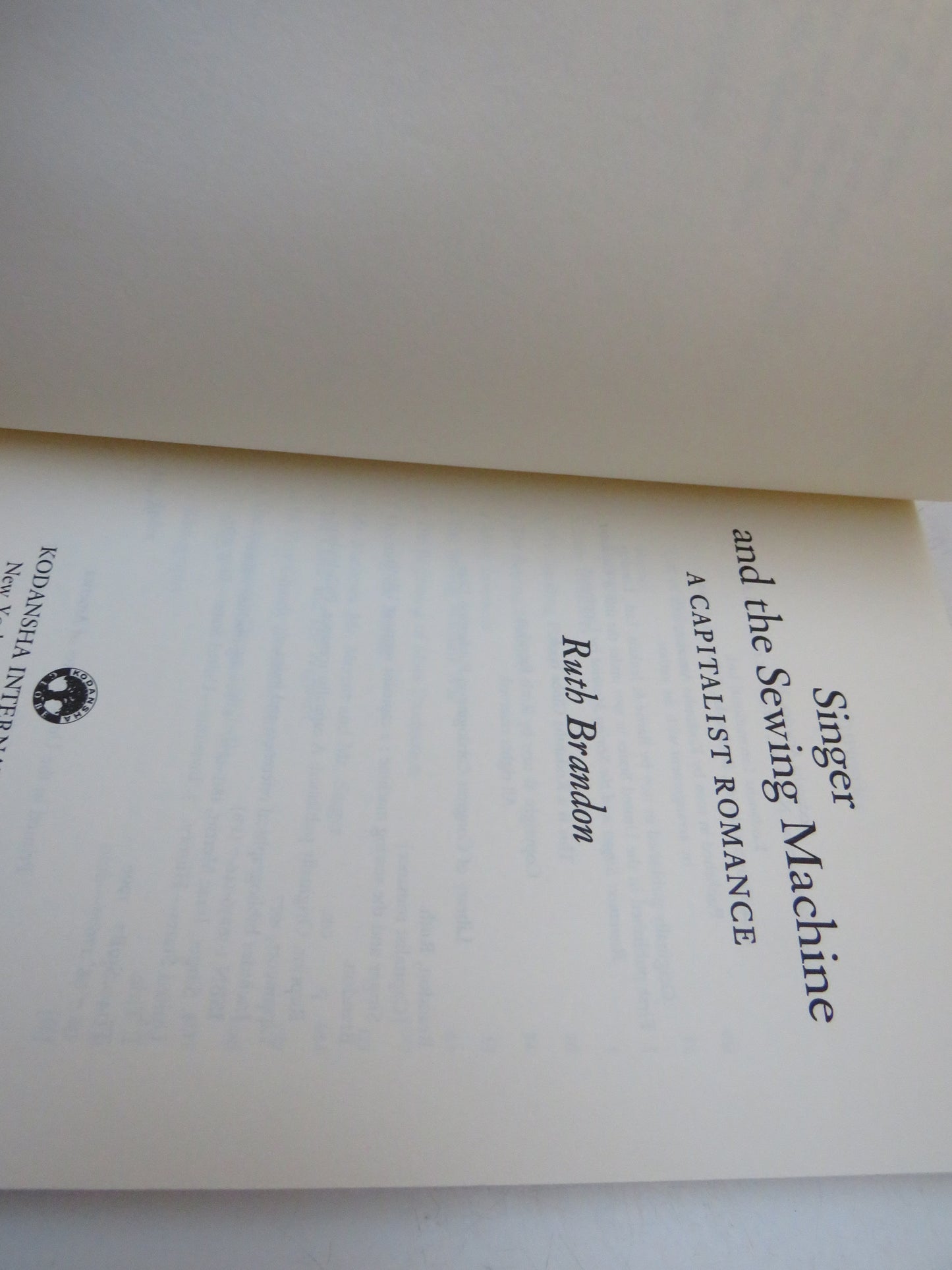 Singer and The Sewing Machine A Capitalist Romance By Ruth Brandon 1996