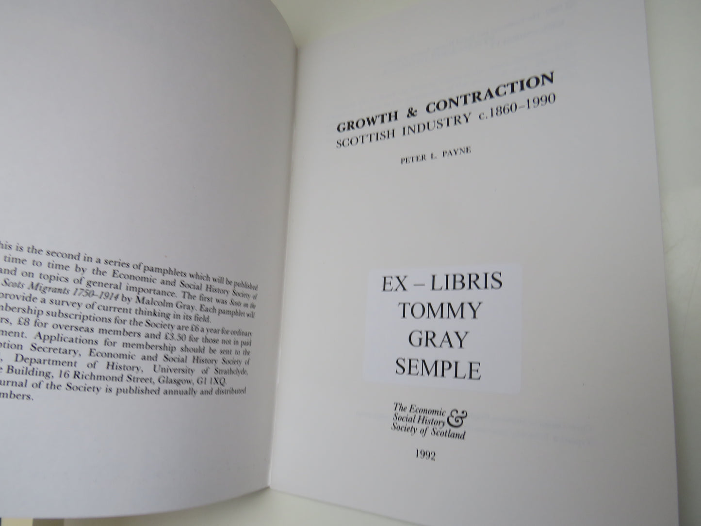 Growth & Contraction, Scottish Industry c. 1860-1990 by Peter L. Payne, 1992