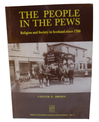The People In The Pews, Religion and Society in Scotland since 1780 by Callum G. Brown, 1993 book front cover