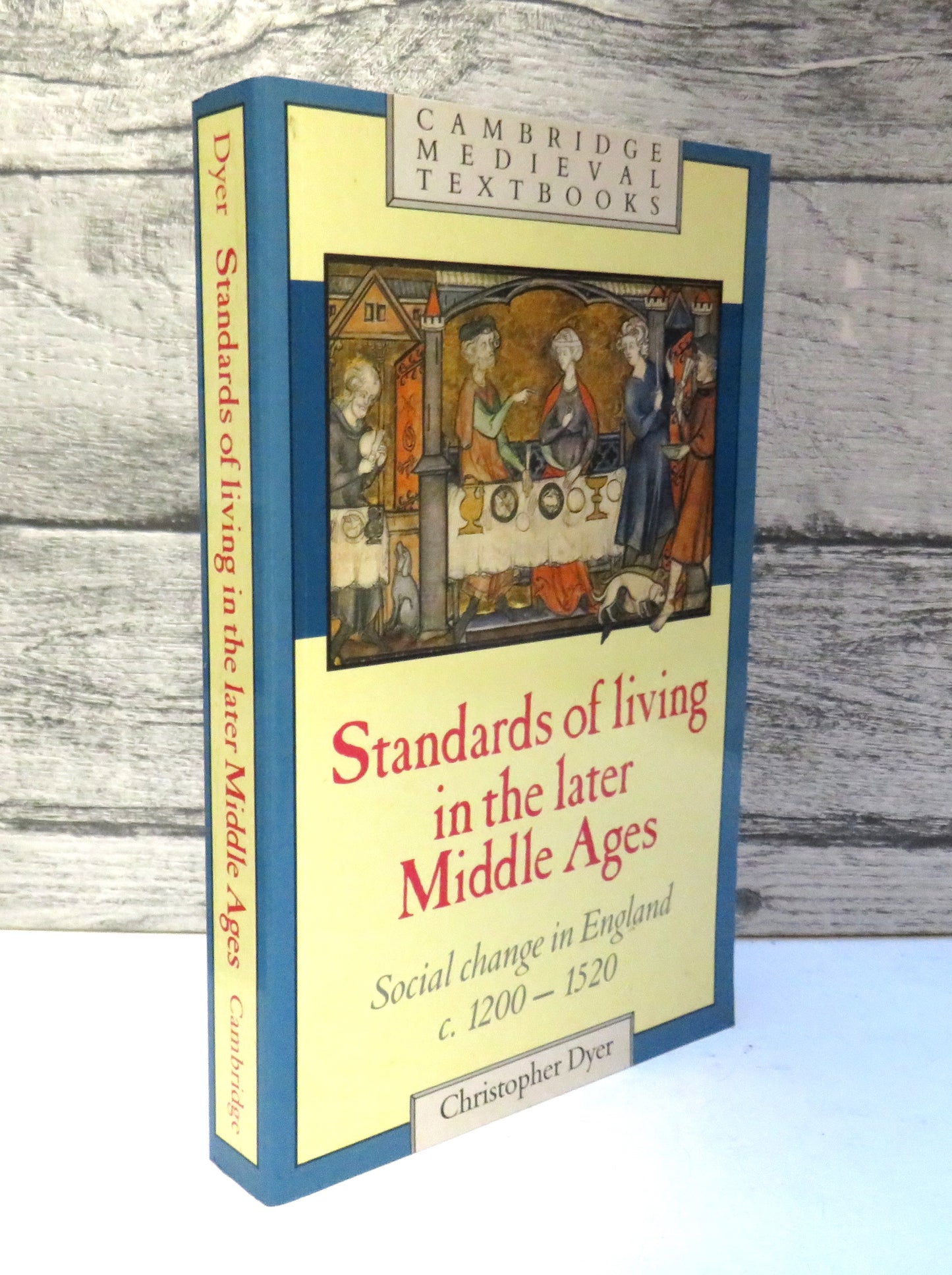 Standards of Living In The Later Middle Ages Social Change In England C.1200-1520 By Christopher Dyer 1990