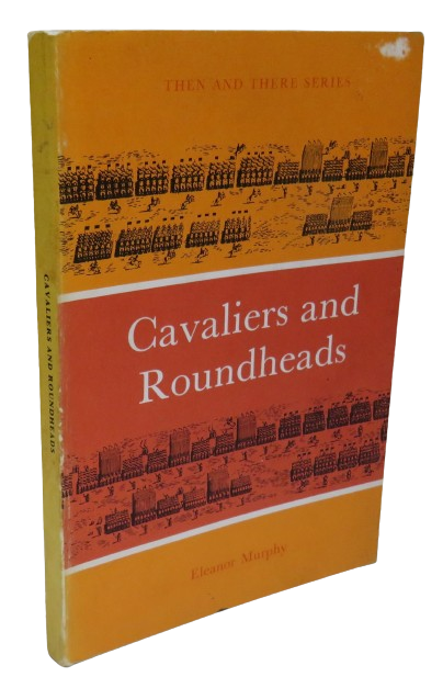 Cavaliers and Roundheads by Eleanor Murphy, 1973