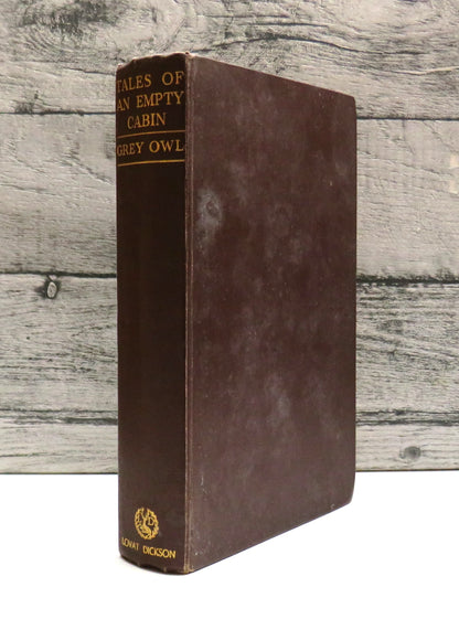 Tales of an Empty Cabin by Wa-Sha-Quon-Asin (Grey Owl), 1936