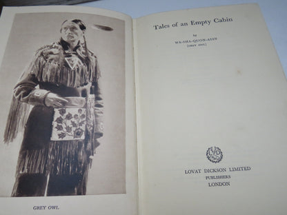 Tales of an Empty Cabin by Wa-Sha-Quon-Asin (Grey Owl), 1936