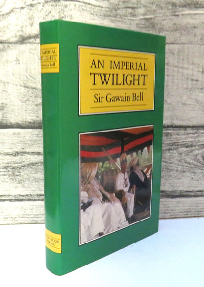 An Imperial Twilight By Sir Gawain Bell 1989 book front cover