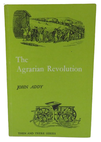 The Agrarian Revolution by John Addy, 1963 book front cover