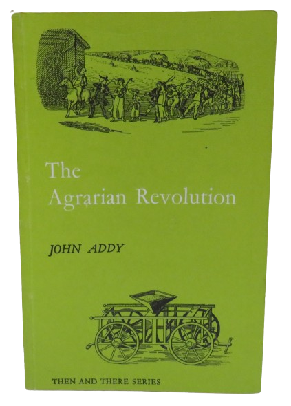 The Agrarian Revolution by John Addy, 1963