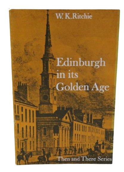 Edinburgh in its Golden Age by W. K. Ritchie, 1967 book front cover