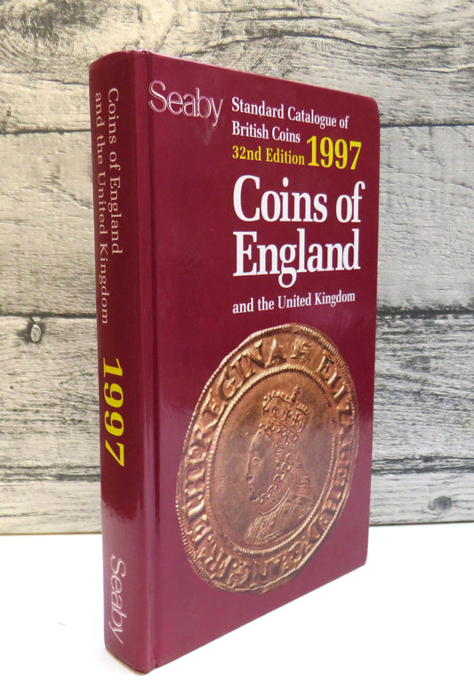 Coins of England and the United Kingdom, Standard Catalogue of British Coins 1997, 32nd edition (Modern Reference Book) book cover