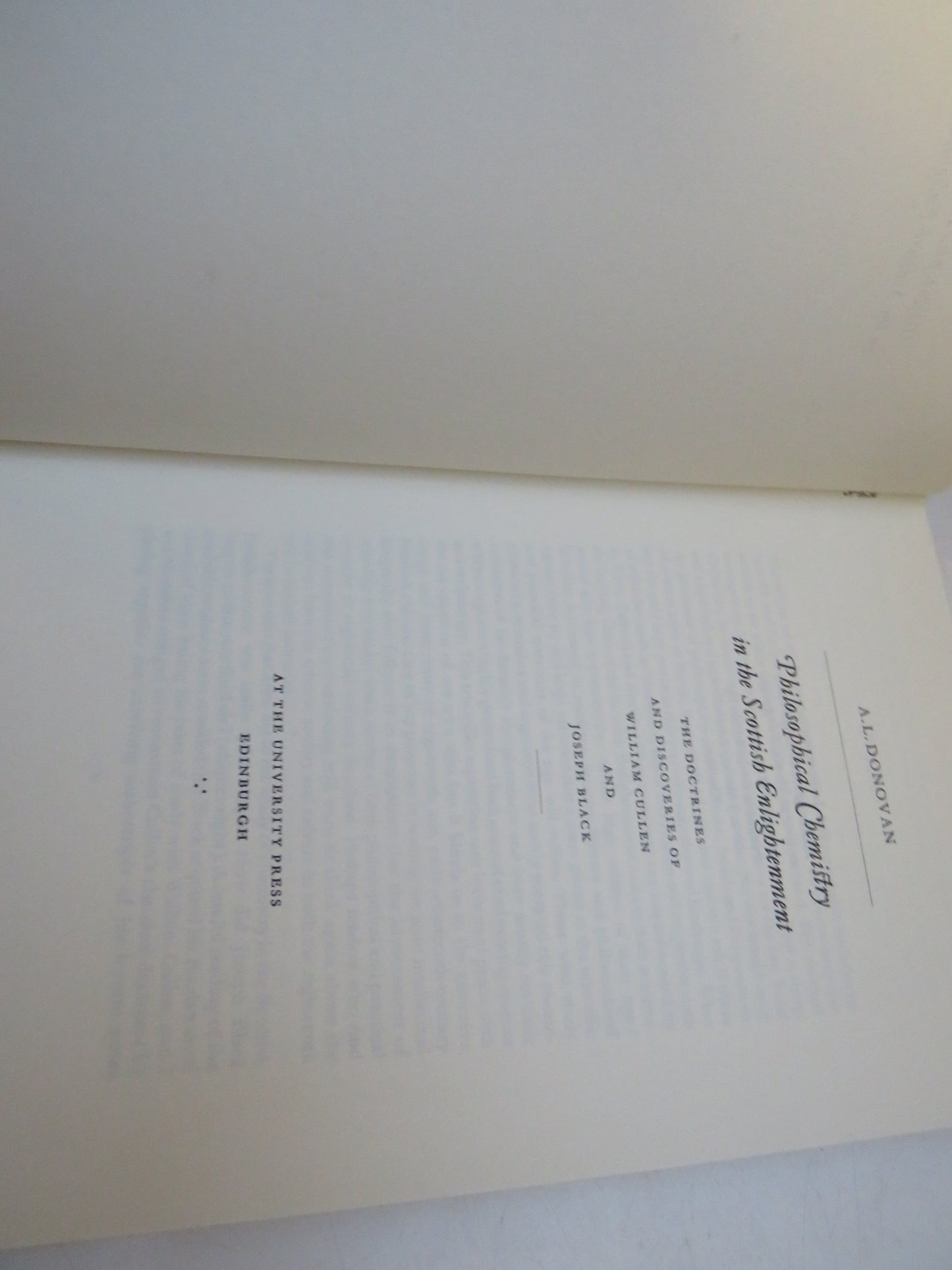 Philosophical Chemistry In The Scottish Enlightenment The Doctrines and Discoveries of William Cullen and Joseph Black By A.L. Donovan 1975