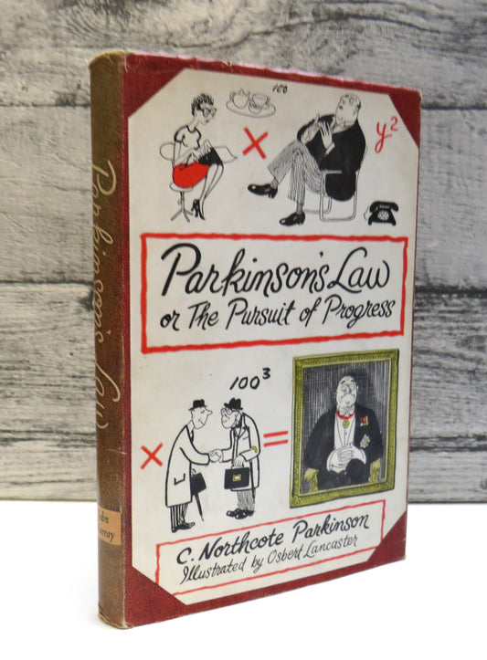 Parkinson's Law or The Pursuit of Progress by C. Northcote Parkinson 1959
