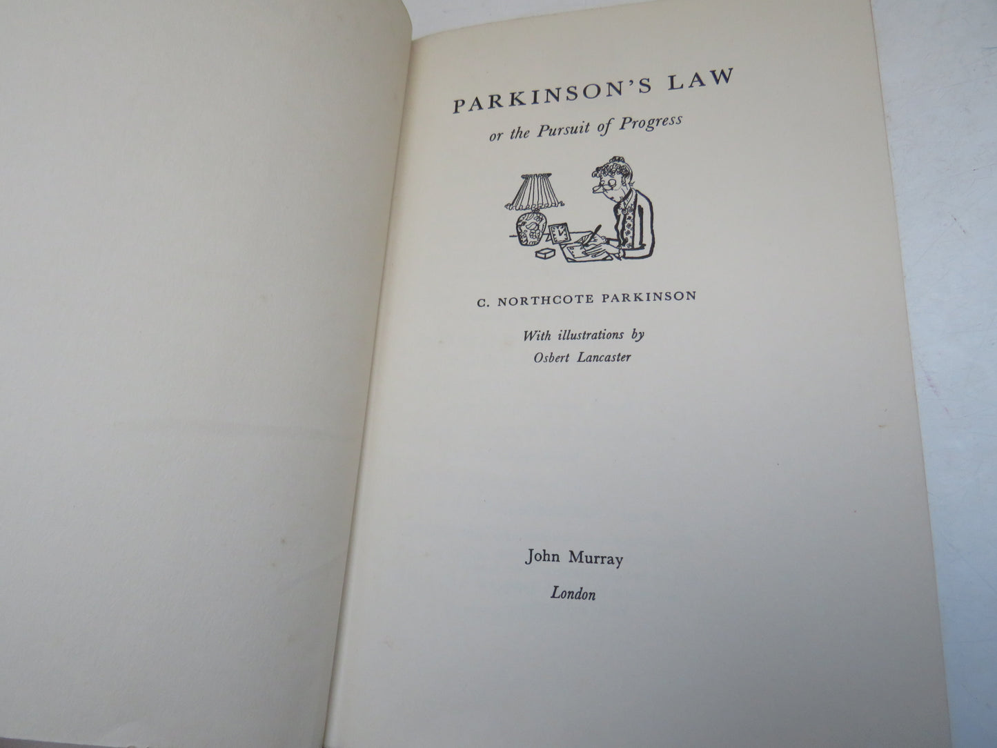 Parkinson's Law or The Pursuit of Progress by C. Northcote Parkinson 1959