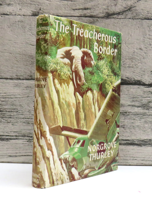 The Treacherous Border By Norgrove Thurley 1958