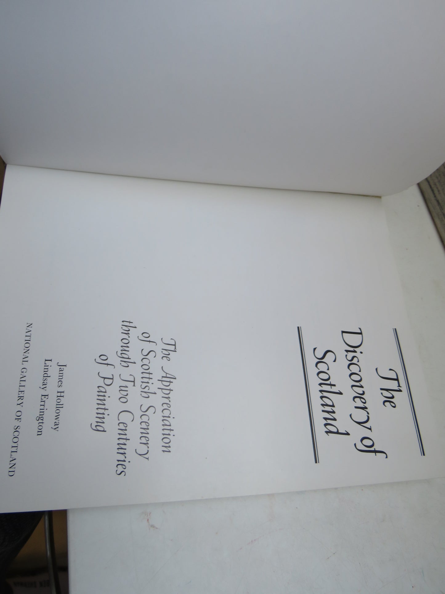 The Discovery of Scotland The Appreciation of Scottish Scenery Through Two Centuries of Painting By James Holloway & Lindsay Errington 1978