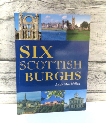 Six Scottish Burghs By Andy MacMillan 1992 book front cover