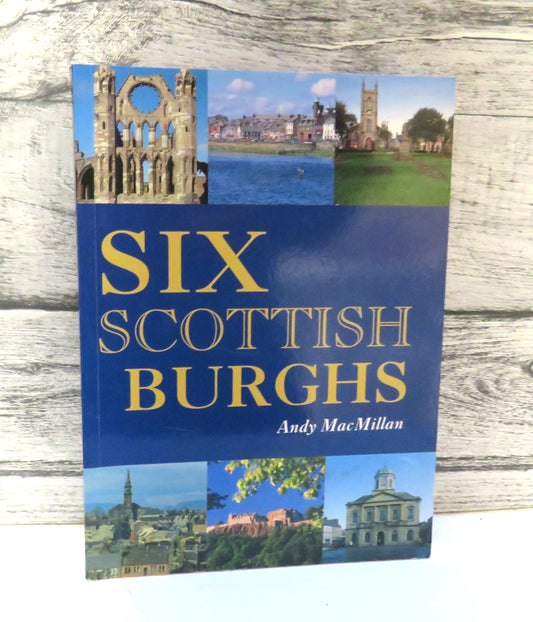 Six Scottish Burghs By Andy MacMillan 1992