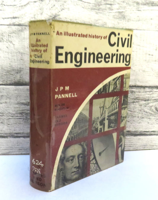 An Illustrated History of Civil Engineering By J.P.M. Pannell 1964