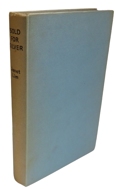 Sold For Silver An Autobiography By Janet Lim 1959