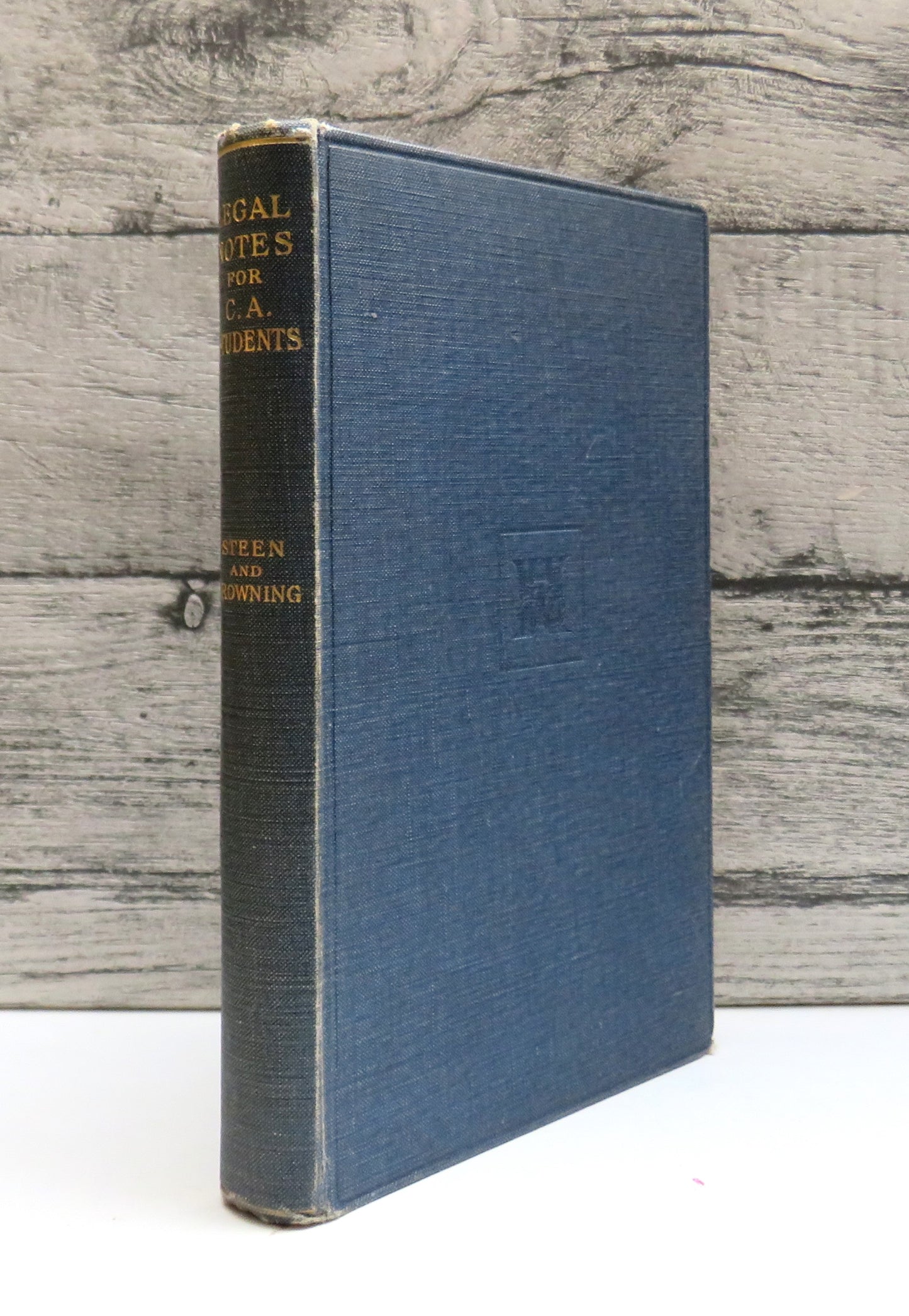 Legal Notes For C.A. Students By Douglas Graham Steen and Robert Browning 1931
