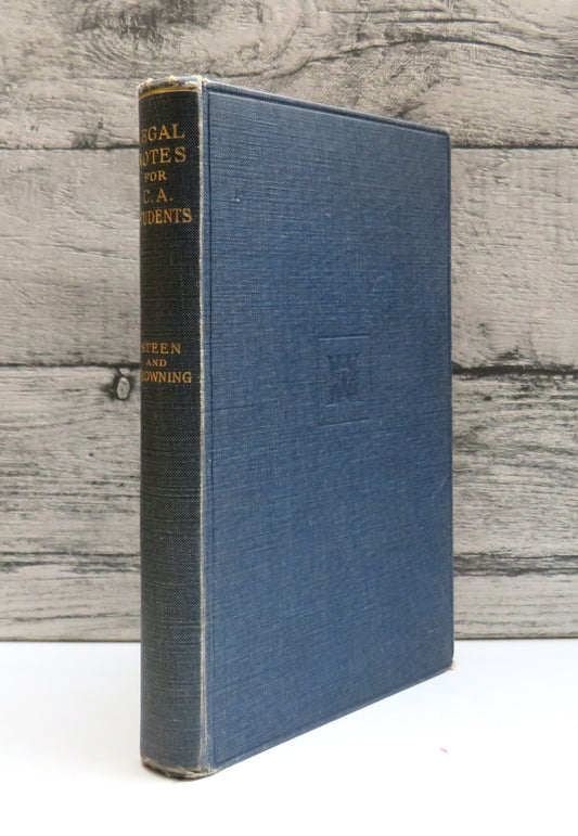Legal Notes For C.A. Students By Douglas Graham Steen and Robert Browning 1931