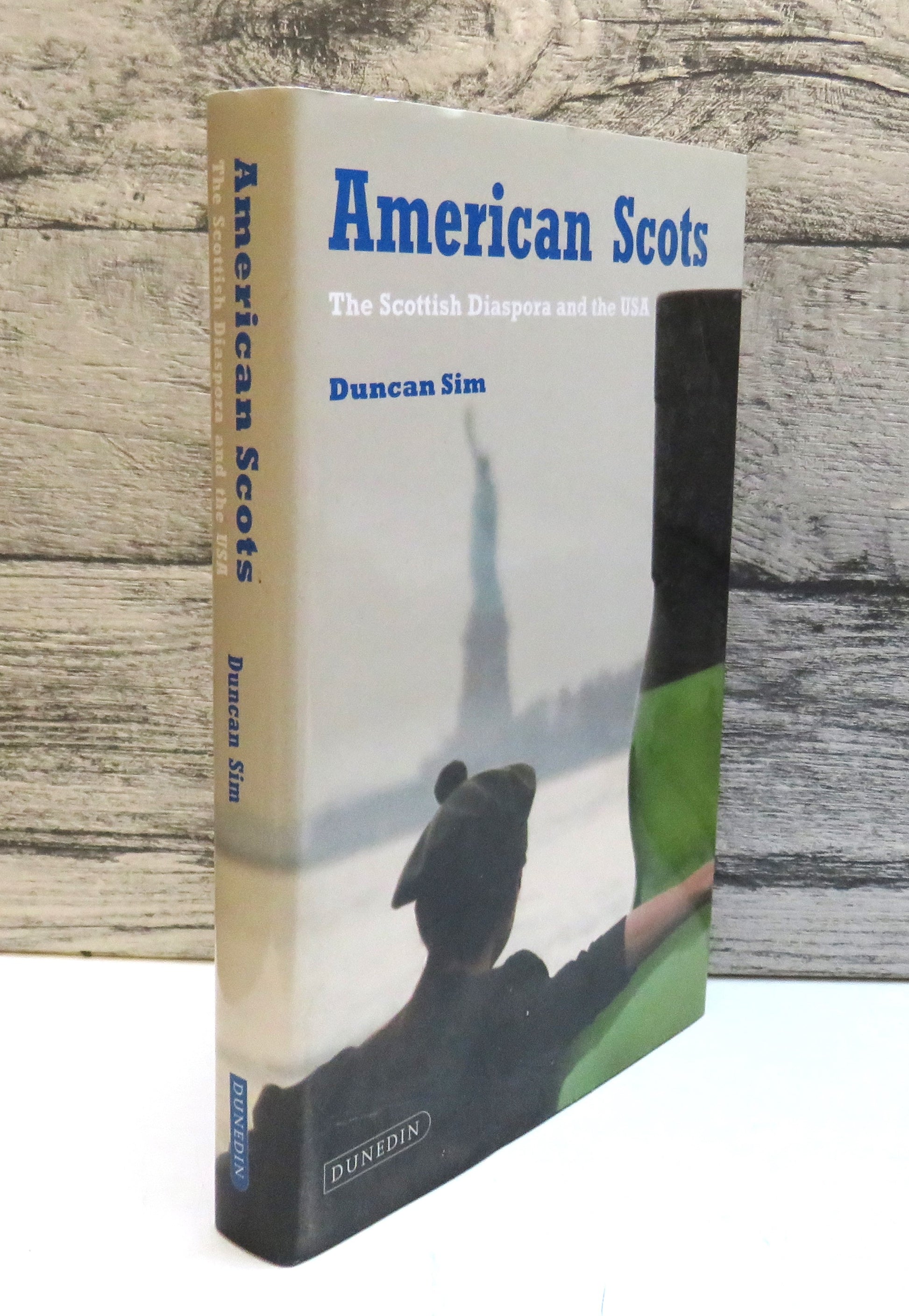 American Scots The Scottish Diaspora and the USA By Duncan Sim 2011 (Modern Diaspora History) book cover