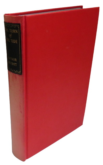 The Turn of the Tide 1939-1943 A Study Based On The Diaries and Autobiographical Notes of Field Marshal The Viscount Alanbrooke By Arthur Bryant 1958
