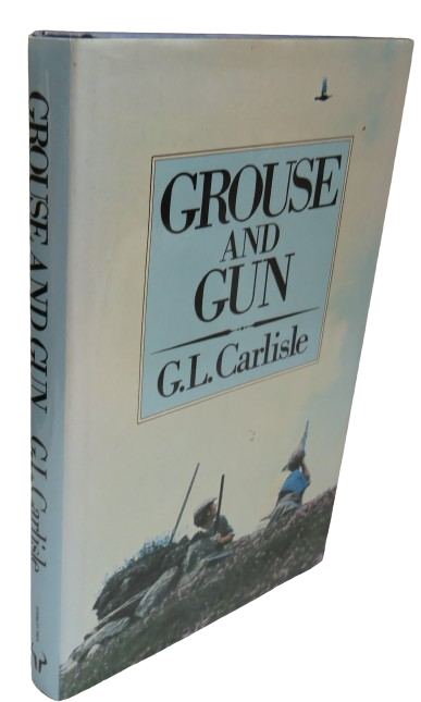 Grouse and Gun By G.L. Carlisle 2007 book front cover