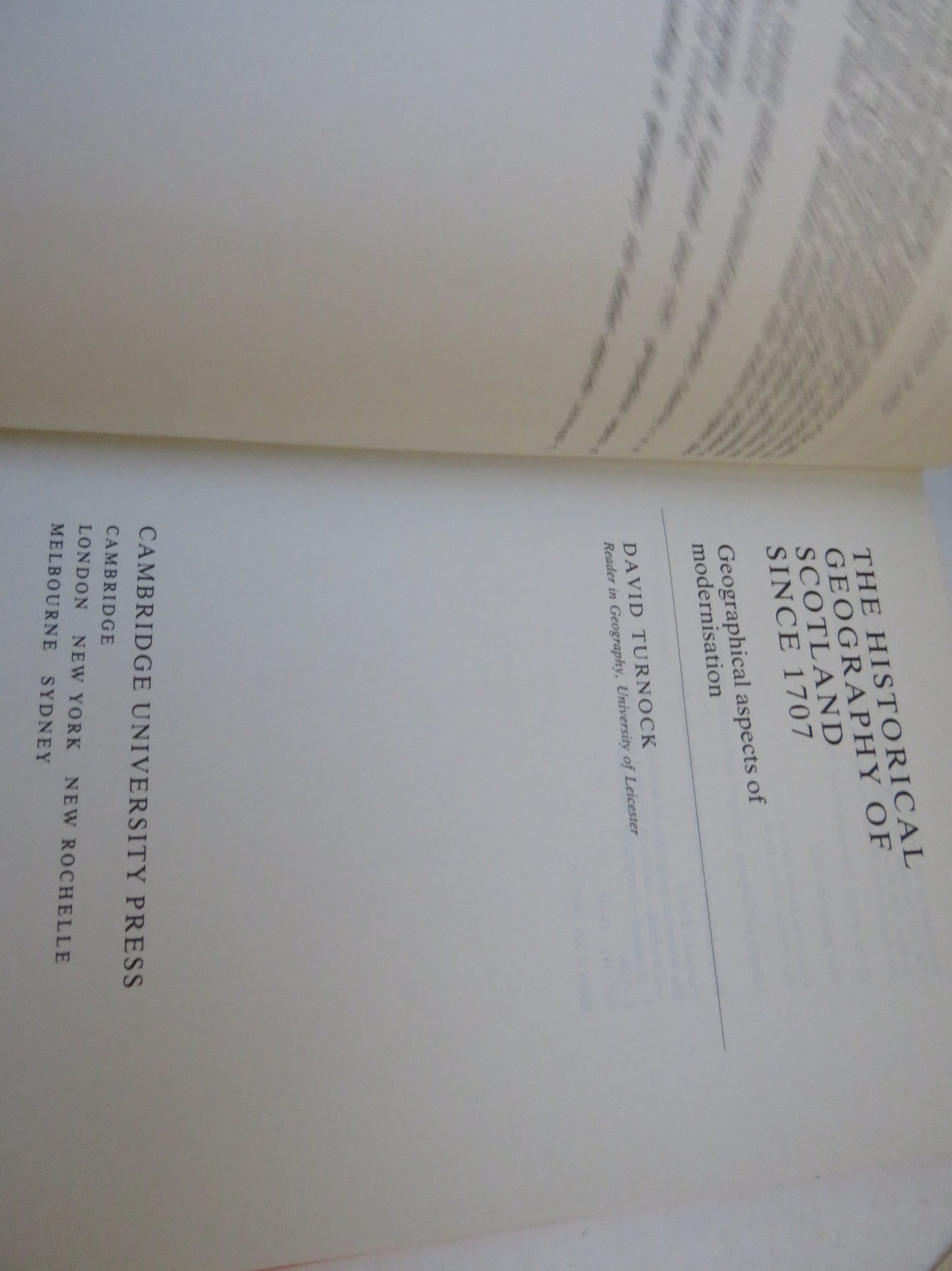 The Historical Geography of Scotland Since 1707 Geographical Aspects of Modernisation By David Turnock 1982