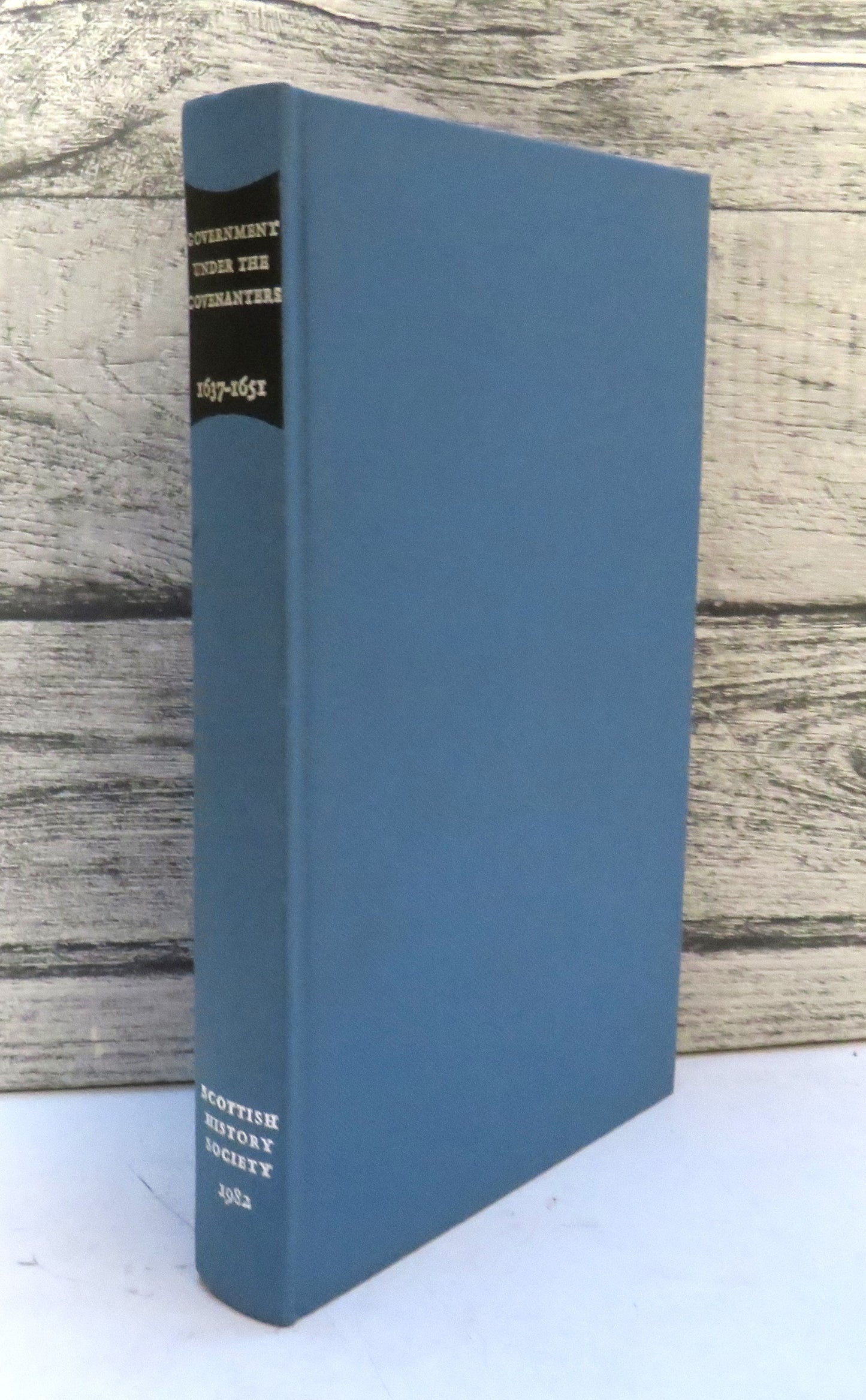 The Government of Scotland Under The Covenanters 1637-1651 Edited By David Stevenson 1982