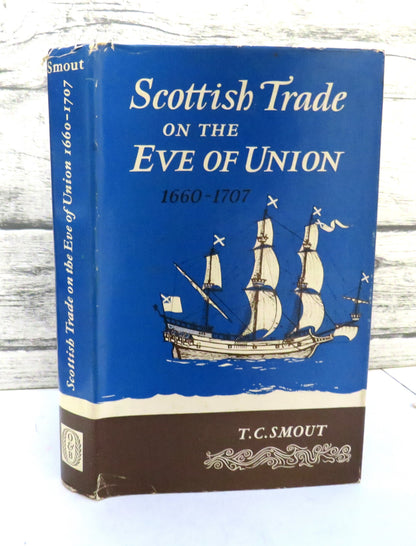 Scottish Trade On The Eve Of Union 1660-1707 By T.C. Smout 1963 book front cover