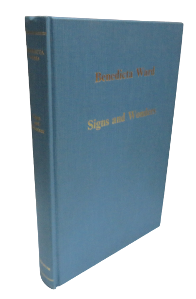 Signs and Wonders, Saints, Miracles & Prayers from the 4th Century to the 14th, by Benedicta Ward, 1 book front cover
