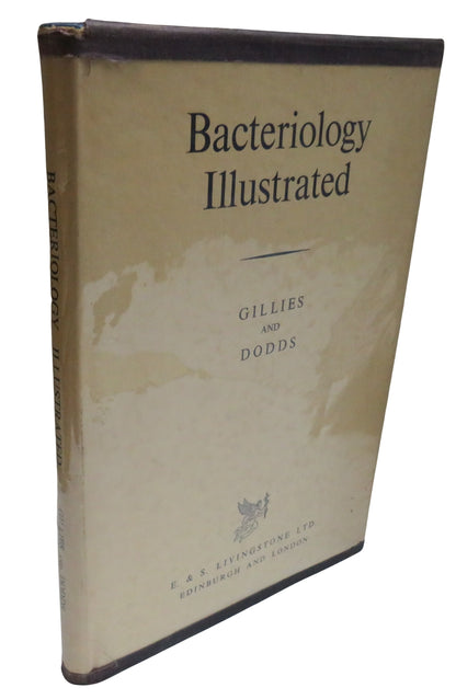 Bacteriology Illustrated By R.R. Gillies and T.C. Dodds 1965 book front cover