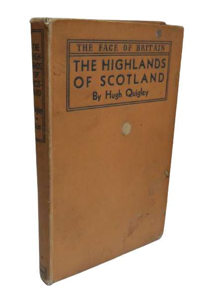 The Face of Britain The Highlands of Scotland by Hugh Quigley, 1944 book front cover