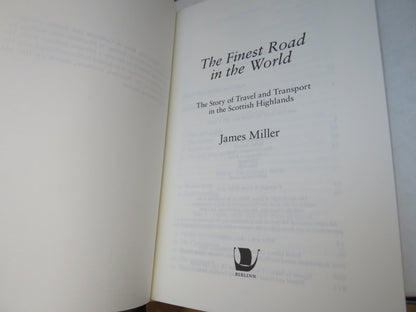 The Finest Road In The World The Story of Travel and Transport In The Scottish Highlands By James Mi book image 3
