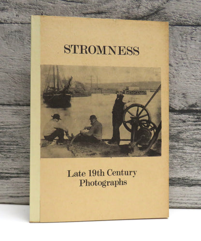 Stromness Late 19th Century Photographs 1972
