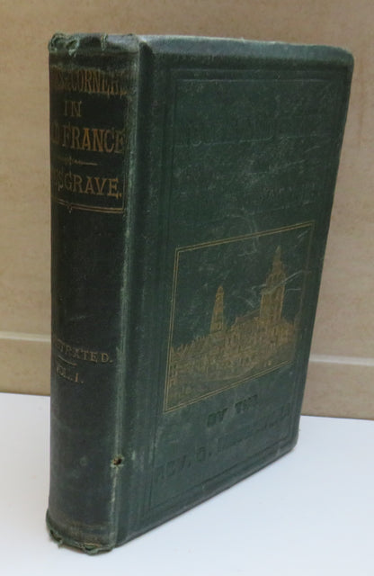 Nooks and Corners of Old France by The Rev George Musgrave, Vol. I, 1867 book image 2