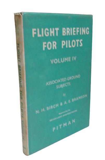 Flight Briefing For Pilots by N. H. Birch & A. E. Bramson, Volume IV, 1968 book front cover