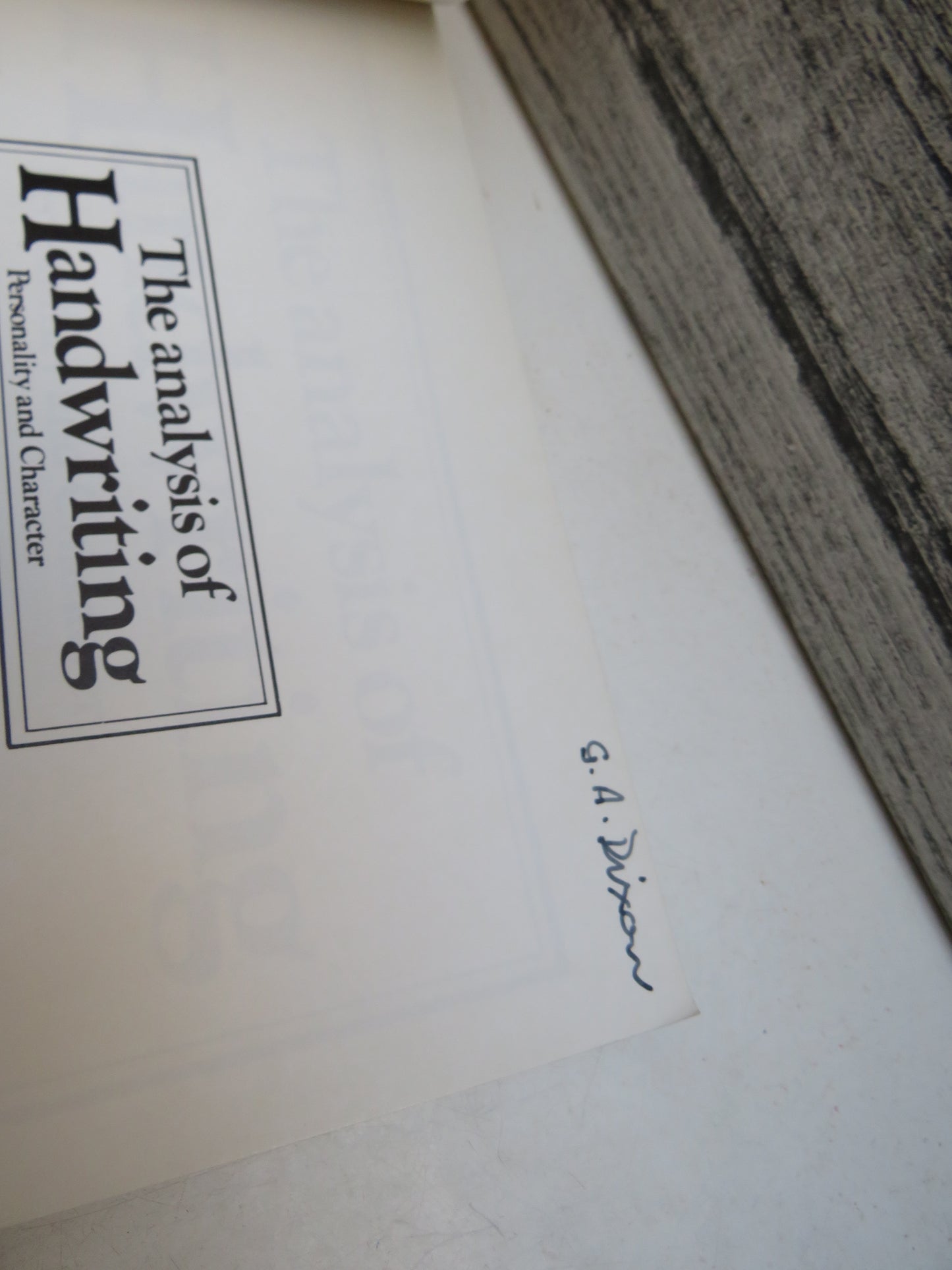 The Analysis of Handwriting Personality and Character By Diane Simpson 1985