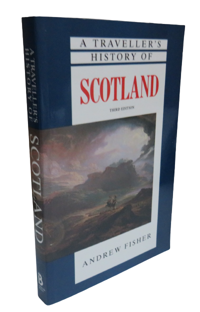 A Traveller's History of Scotland by Andrew Fishers, 1997